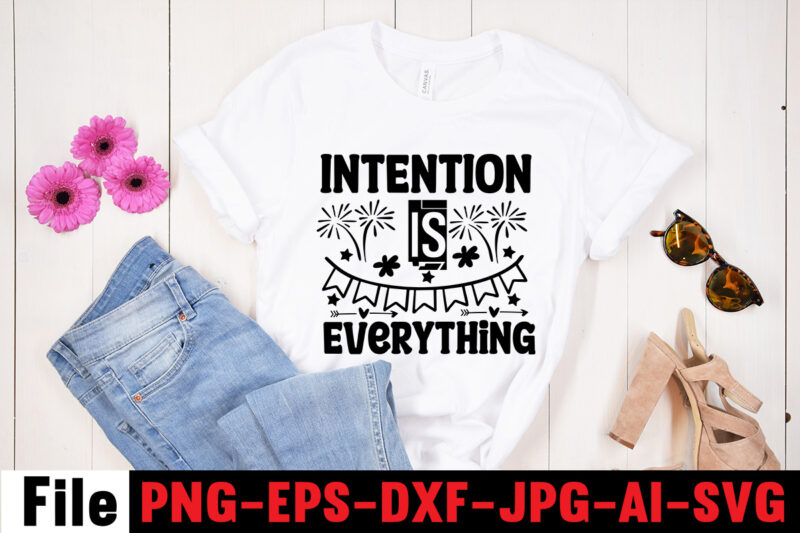 Intention Is Everything T-shirt Design,Adventure Is The Best Way To Learn T-shirt Design,Hope-Motivational-SVG-bundle,Thanksgiving svg bundle, autumn svg bundle, svg designs, autumn svg, thanksgiving svg, fall svg designs, png, pumpkin svg,