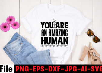 You Are An Amazing Human T-shirt Design,Adventure Is The Best Way To Learn T-shirt Design,Hope-Motivational-SVG-bundle,Thanksgiving svg bundle, autumn svg bundle, svg designs, autumn svg, thanksgiving svg, fall svg designs, png,