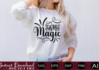 Science Magic t shirt design,science svg bundle, science svg water bottle tracker, science matters svg, science teacher svg, funny science svg bundles, atom svg ,Science SVG bundle, Science png, Science