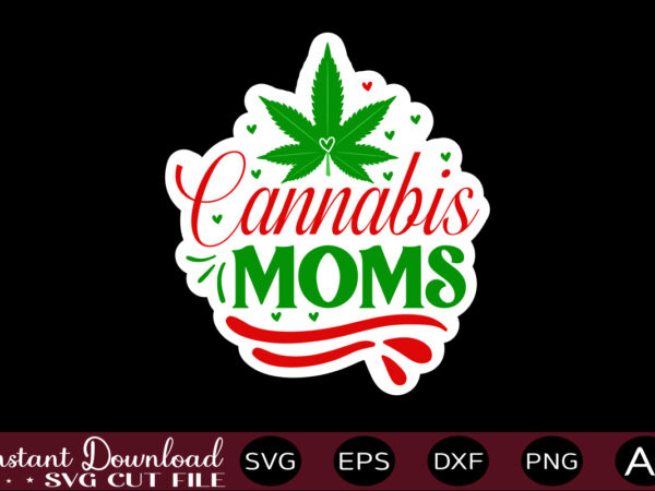 Cannabis moms t shirt design,weed svg bundle,marijuana svg bundle,funny weed svg,smoke weed svg,high svg,rolling tray svg,blunt svg,weed quotes svg bundle,funny stoner ,weed svg, weed svg bundle, weed leaf svg, marijuana Cannabis moms t shirt design,weed svg bundle,marijuana svg bundle,funny weed svg,smoke weed svg,high svg,rolling tray svg,blunt svg,weed quotes svg bundle,funny stoner ,weed svg, weed svg bundle, weed leaf svg, marijuana