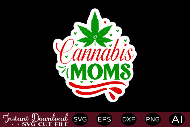Cannabis Moms t shirt design,Weed Svg Bundle,Marijuana Svg Bundle,Funny Weed Svg,Smoke Weed Svg,High Svg,Rolling Tray Svg,Blunt Svg,Weed Quotes Svg Bundle,Funny Stoner ,Weed svg, Weed svg bundle, Weed Leaf svg, Marijuana