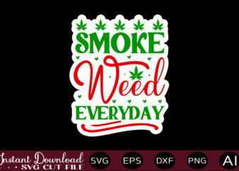 Smoke Weed Everyday t shirt design,Weed Svg Bundle,Marijuana Svg Bundle,Funny Weed Svg,Smoke Weed Svg,High Svg,Rolling Tray Svg,Blunt Svg,Weed Quotes Svg Bundle,Funny Stoner ,Weed svg, Weed svg bundle, Weed Leaf svg,