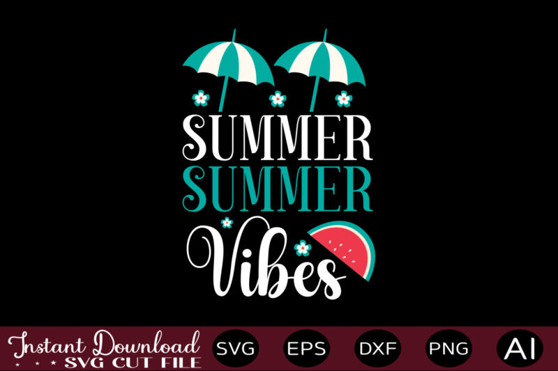 Summer Vibes T-shirt Design,,Summer Beach Bundle SVG, Beach Svg Bundle, Summertime, Funny Beach Quotes Svg, Salty Svg Png Dxf Sassy Beach Quotes Summer Quotes Svg Bundle ,Summer,Summer SVG Bundle, Summer