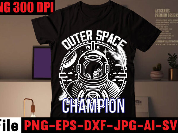 Outer space champion t-shirt design,gimme space t-shirt design,birthday boy t-shirt design,stronaut t-shirt design,astronaut t-shirt for space lover, nasa houston we have a problem shirts, funny planets spaceman tshirt, astronaut birthday,