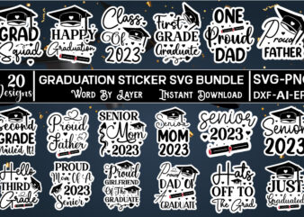 Graduation Sticker SVG Bundle Graduation Sticker Svg Bundle,Graduation Sticker,Graduation Sticker Svg, Sticker Svg Bundle, Sticker Bundle, Sticker,GRADUATION 2023 Bundle SVG, Proud Family Graduate Svg Cricut Silhouette, 2023 Graduate Picture/Photo, Class