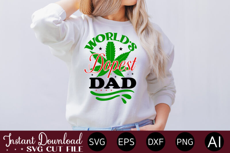 World's Dopest Dad-01 T-shirt design,Huge Weed SVG Bundle, Weed Tray SVG, Weed Tray svg, Rolling Tray svg, Weed Quotes, Sublimation, Marijuana SVG Bundle, Silhouette, png ,Cannabis Png Designs, Bundle Png
