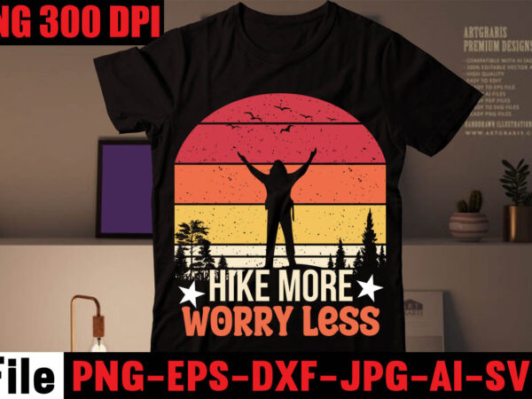 Hike more worry less t-shirt design,happiness is a day spent hiking t-shirt design,hike t shirt, t shirt, shirt, t shirt design, custom t shirts, t shirt printing, t shirt for