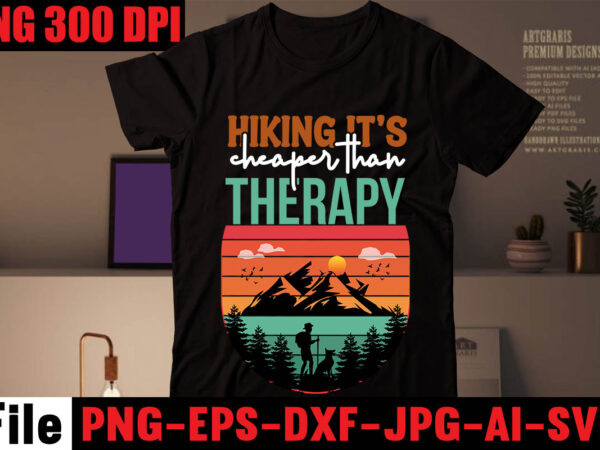 Hiking it’s cheaper than therapy t-shirt design,happiness is a day spent hiking t-shirt design,hike t shirt, t shirt, shirt, t shirt design, custom t shirts, t shirt printing, t shirt