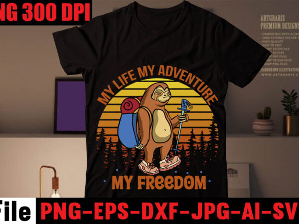 My life my adventure my freedom t-shirt design,happiness is a day spent hiking t-shirt design,hike t shirt, t shirt, shirt, t shirt design, custom t shirts, t shirt printing, t