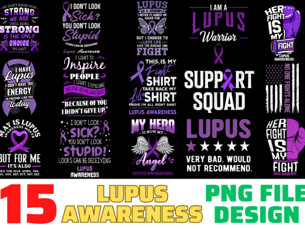 15 lupus awareness shirt designs bundle for commercial use, lupus awareness t-shirt, lupus awareness png file, lupus awareness digital file, lupus awareness gift, lupus awareness download, lupus awareness design