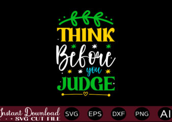 Think Before You Judge t shirt design,Autism Svg Bundle, Autism Awareness Svg, Autism Quote Svg, Au-Some Svg, Autism Mom Svg, Puzzle Svg, Autism Ribbon Svg, Instant Download,Autism Svg Bundle, Autism