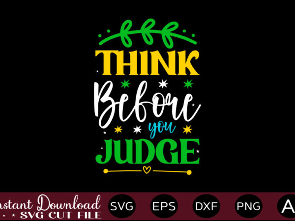 Think before you judge t shirt design,autism svg bundle, autism awareness svg, autism quote svg, au-some svg, autism mom svg, puzzle svg, autism ribbon svg, instant download,autism svg bundle, autism