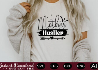 Mother Hustler t shirt design,Keychain Pattern SVG Bundle, Keychain Patterns svg, Brush Stroke svg, Round Pattern svg, Key Ring Pattern SVG, Keychain svg, keyring svg ,keychain svg bundle, Keychain Pattern