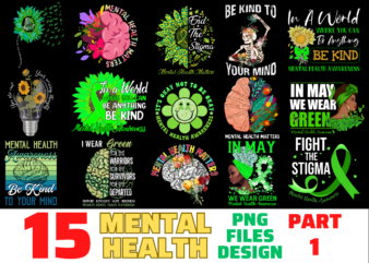 15 Mental Health shirt Designs Bundle For Commercial Use Part 1, Mental Health T-shirt, Mental Health png file, Mental Health digital file, Mental Health gift, Mental Health download, Mental Health design