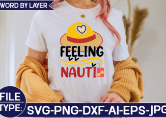Feeling Nauti SVG Cut File t shirt graphic design