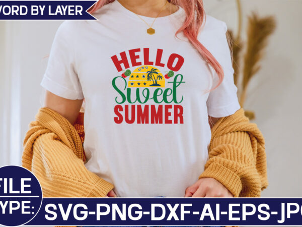 Hello sweet summer svg cut file graphic t shirt