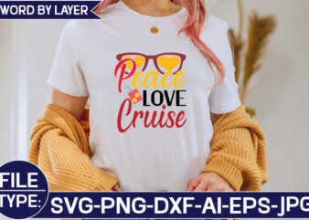 Peace Love Cruise SVG Cut File t shirt illustration