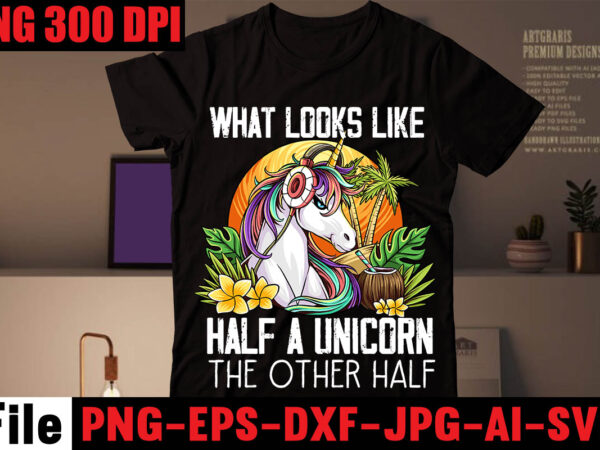What looks like half a unicorn the other half t-shirt design,i thought unicorns were more fluffy t-shirt design,word for it more than you hope for it t-shirt design,coffee hustle wine