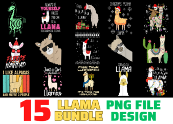 15 Llama Shirt Designs Bundle For Commercial Use, Llama T-shirt, Llama png file, Llama digital file, Llama gift, Llama download, Llama design