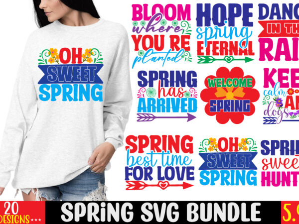 Spring svg bundle, 20 designs,easter svg, welcome spring svg, flower svg, spring svg, hello spring svg, spring is here svg, spring quote bundle,spring bundle svg,spring is here svg,welcome spring svg,living