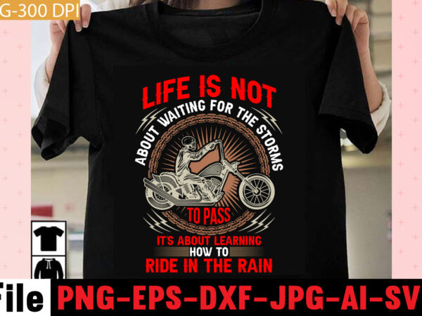 Life is not about waiting for the storm to pass but learning to dance in the rain t-shirt design,american motorcycles live to ride ride to live esto 1974 custom california