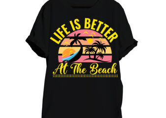 Life is better at the beach t-shirt