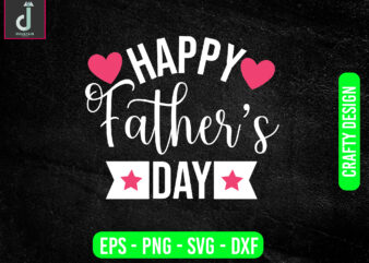 Happy first father’s day svg design, father’s day svg bundle design, father’s day svg cut files