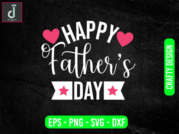 Happy first father’s day svg design, father’s day svg bundle design, father’s day svg cut files