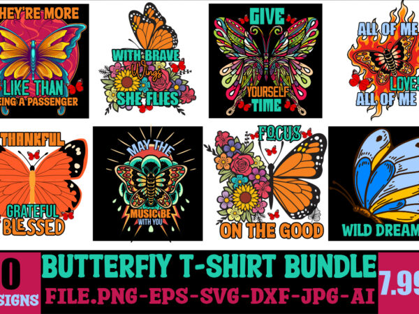 Butterfly t-shirt bundle,10 designs,all of me loves all of you t-shirt design,butterfly t-shirt design, butterfly motif design for t-shirt, butterfly t shirt embroidery designs, butterfly wings t shirt design, butterfly