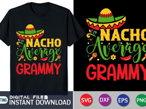 Nacho average grammy t-shirt