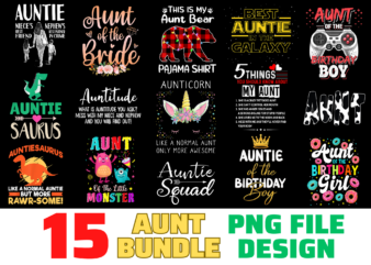 15 Aunt Shirt Designs Bundle For Commercial Use, Aunt T-shirt, Aunt png file, Aunt digital file, Aunt gift, Aunt download, Aunt design