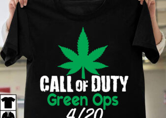 Call Of Duty Green Ops 420 T-shirt Design, Search Keyword Weed T-Shirt Design , Cannabis T-Shirt Design, Weed SVG Bundle , Cannabis Sublimation Bundle , ublimation Bundle , Weed svg,