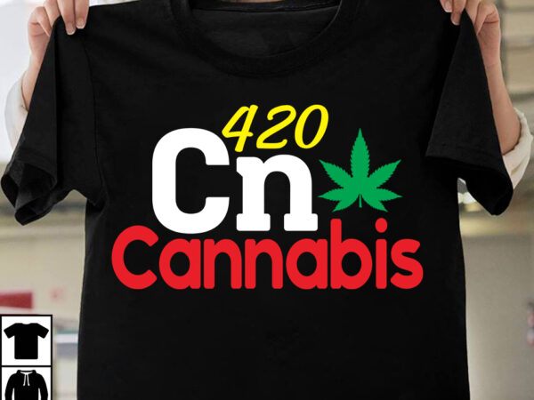 420cn cannabis t-shirt design search keyword weed t-shirt design , cannabis t-shirt design, weed svg bundle , cannabis sublimation bundle , ublimation bundle , weed svg, stoner svg bundle, weed