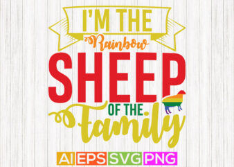 i’m the rainbow sheep of the family, pride isolated quotes design, sheep lover pride design template
