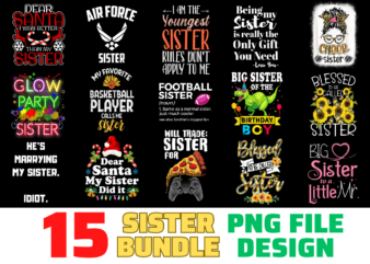 15 Sister Shirt Designs Bundle For Commercial Use, Sister T-shirt, Sister png file, Sister digital file, Sister gift, Sister download, Sister design