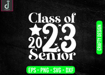 CLASS OF 2023 svg design,Class of 2023 SVG EPS ,2023 Graduation Cap svg