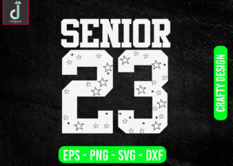 SENIOR 23 svg design,Class of 2023 svg bundle hand lettered, senior 2023