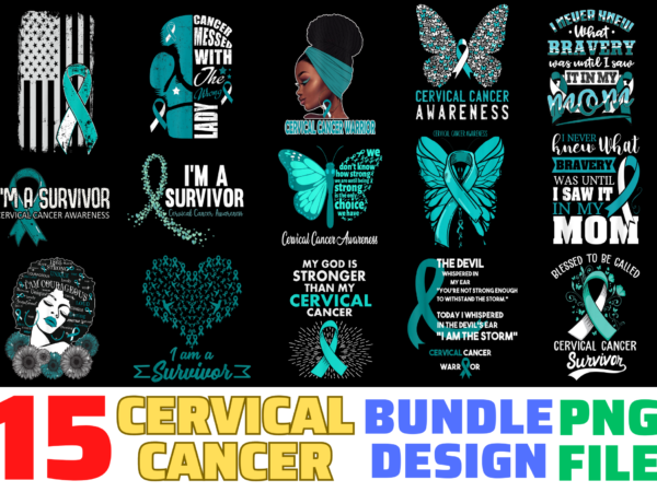 15 cervical cancer awareness shirt designs bundle for commercial use, cervical cancer awareness t-shirt, cervical cancer awareness png file, cervical cancer awareness digital file, cervical cancer awareness gift, cervical cancer