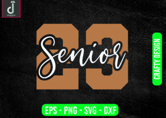 SENIOR 23 svg design,Graduation svg, Class of 2023 png