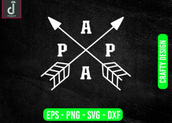papa svg design, father’s day svg bundle design,papa svg cut files