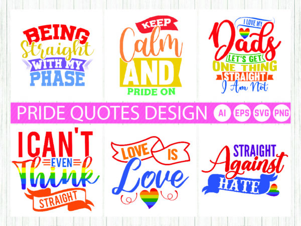 Pride quotes design. pride typography t shirt lettering design, funny pride month gift design apparel