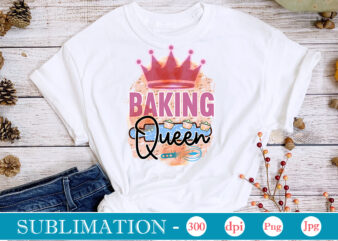 Baking Queen Sublimation, funny Kitchen sublimation Bundle, Kitchen Png, Kitchen Quote Png, Cooking Png Baking Png, Kitchen Towel Png, Cooking Png, Funny Kitchen Png, Kitchen Sign Funny Kitchen Sublimation Bundle t shirt template