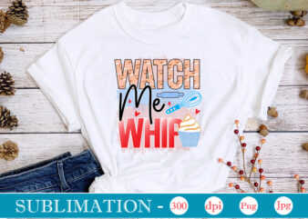 Watch Me Whip Sublimation, funny Kitchen sublimation Bundle, Kitchen Png, Kitchen Quote Png, Cooking Png Baking Png, Kitchen Towel Png, Cooking Png, Funny Kitchen Png, Kitchen Sign Funny Kitchen Sublimation