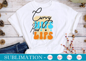 Curvy Hips Red Lips Sublimation,Sarcastic Sublimation Bundle,Sarcastic png , sarcastic png bundle, sarcastic text design, funny png bundle, sarcasm png,Sarcasm Png Bundle, Sarcastic Bundle Png, Sarcastic Png Bundle, Funny Png