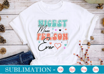 Nicest Mean Person Ever Sublimation,Sarcastic Sublimation Bundle,Sarcastic png , sarcastic png bundle, sarcastic text design, funny png bundle, sarcasm png,Sarcasm Png Bundle, Sarcastic Bundle Png, Sarcastic Png Bundle, Funny Png