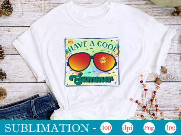 Have a cool summer sublimation,summer sublimation bundle, hello summer, beach life png, vibes peace, png designs, summer png, sublimation file, beach bundle, love summer,summer sublimation bundle, hello summer, beach life