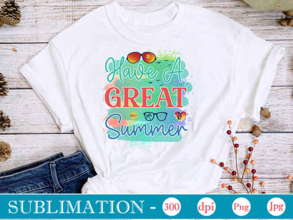 Have a great summer sublimation,summer sublimation bundle, hello summer, beach life png, vibes peace, png designs, summer png, sublimation file, beach bundle, love summer,summer sublimation bundle, hello summer, beach life