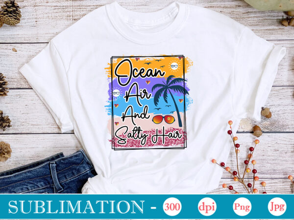 Ocean air and salty hair sublimation,summer sublimation bundle, hello summer, beach life png, vibes peace, png designs, summer png, sublimation file, beach bundle, love summer,summer sublimation bundle, hello summer, beach