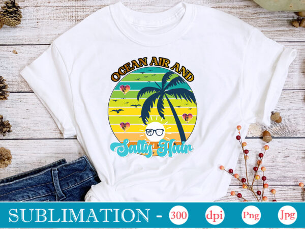 Ocean air and salty hair sublimation,summer sublimation bundle, hello summer, beach life png, vibes peace, png designs, summer png, sublimation file, beach bundle, love summer,summer sublimation bundle, hello summer, beach