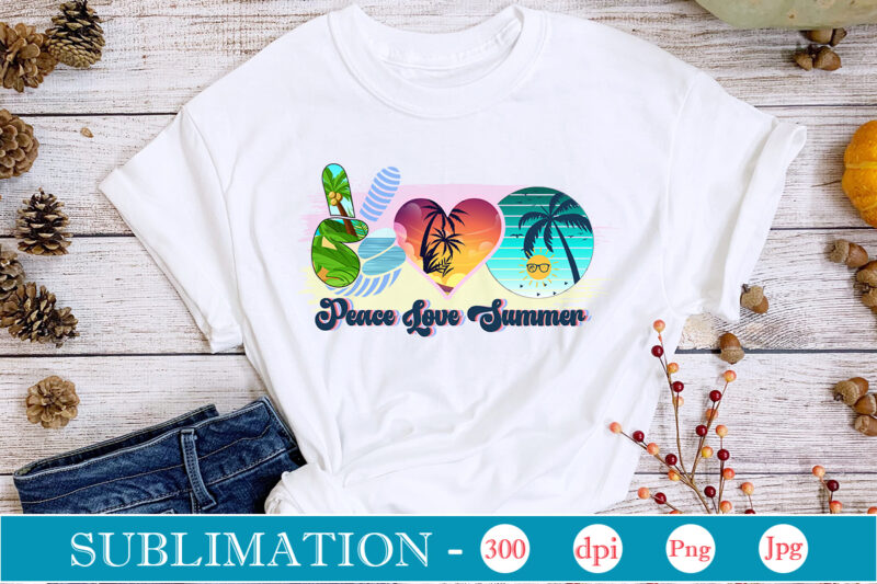 Peace Love Summer Sublimation,Summer Sublimation bundle, Hello Summer, Beach Life png, Vibes Peace, png Designs, Summer PNG, Sublimation File, Beach Bundle, Love Summer,Summer Sublimation bundle, Hello Summer, Beach Life png,